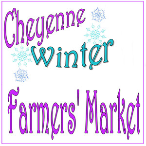 Cheyenne Winter Farmers Market