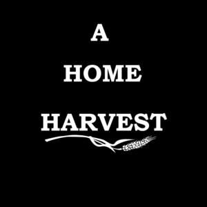 A Home Harvest